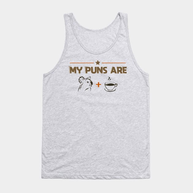 My Puns Are Koala Tea - T-Shirt Gift Tank Top by Shirtbubble